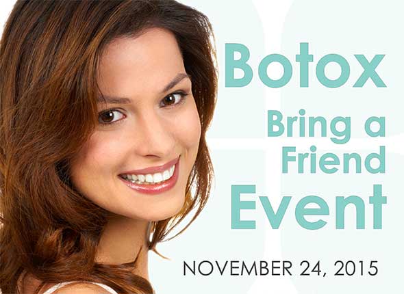 Botox Bring A Friend Event