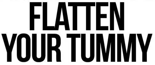 Flatten Your Tummy