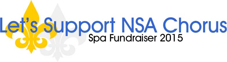 Let's Support NSA Chorus - Spa Fundraiser 2015